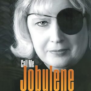 Call Me Jobulene: A Story of Courage and Determination