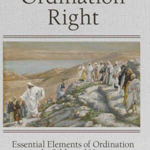 Getting Ordination Right: Essential Elements of Ordination in the Bible and History