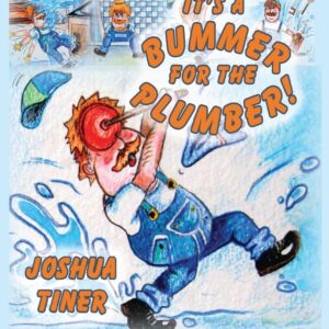 It's a Bummer for the Plumber!