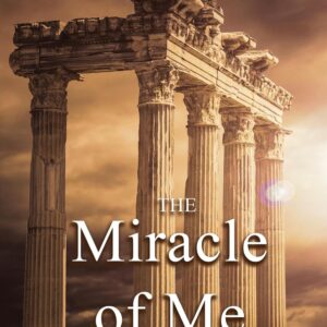 The Miracle of Me and My Life of Miracles